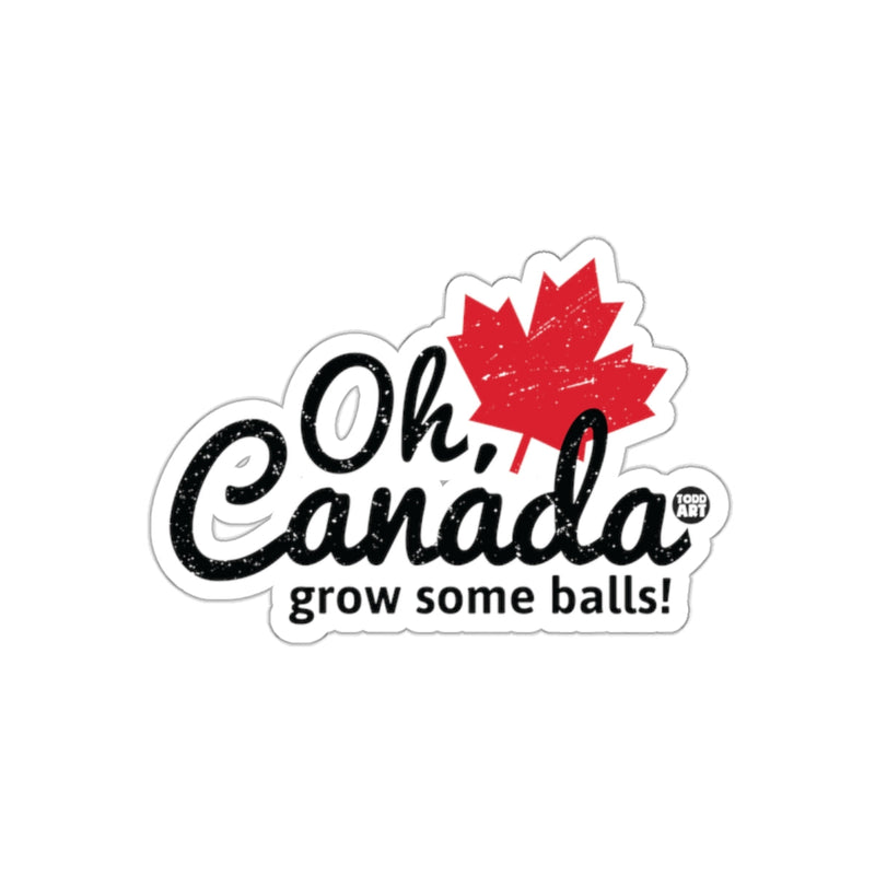 Load image into Gallery viewer, Oh Canada Grow Some Balls Sticker Fun Design
