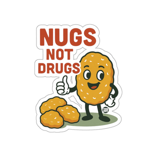 Nugs Not Drugs Fun Sticker for Positive Messaging