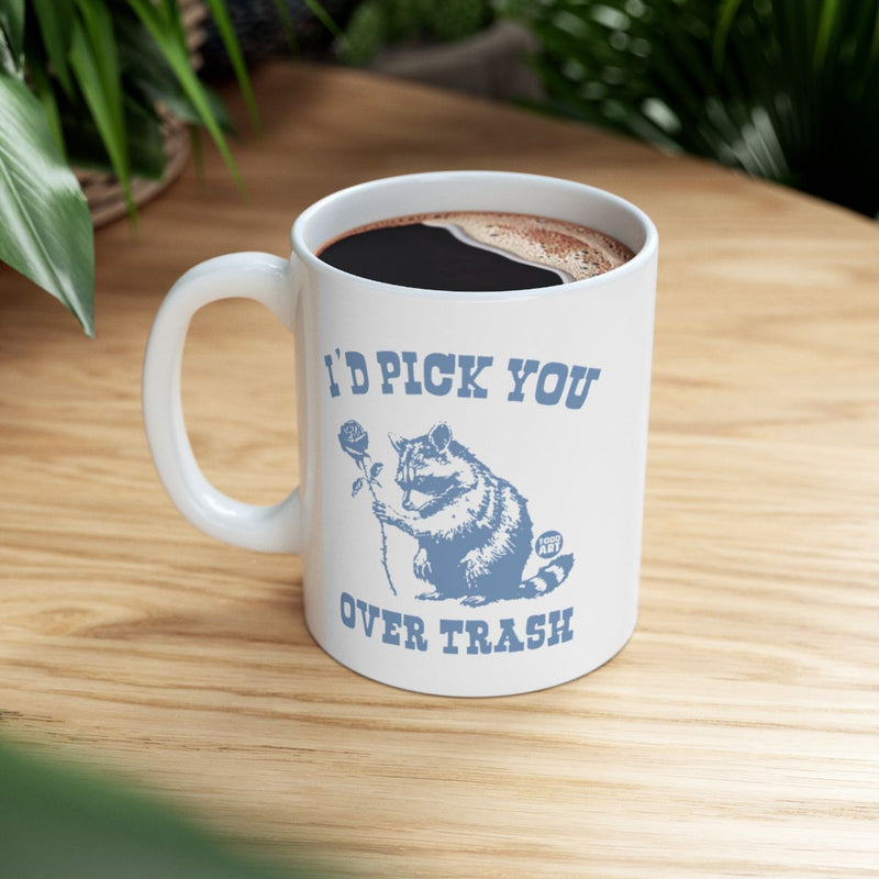 Load image into Gallery viewer, I'd Pick You Over Trash Raccoon Mug Gift
