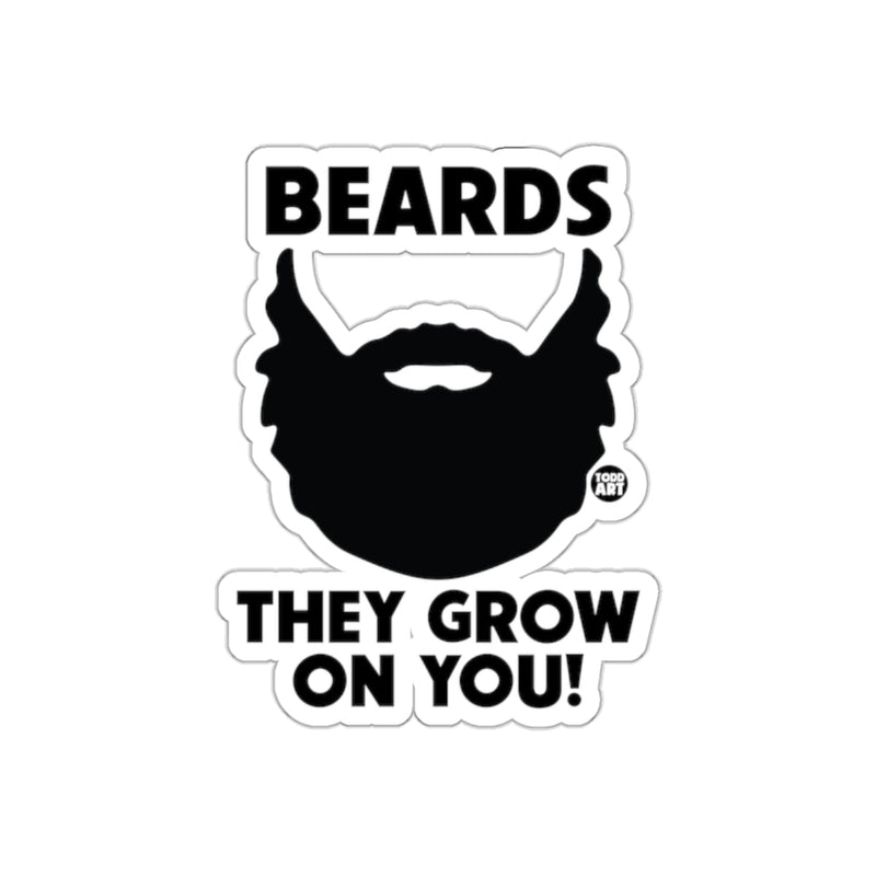 Load image into Gallery viewer, Beards They Grow On You Funny Quote Graphic Art sticker
