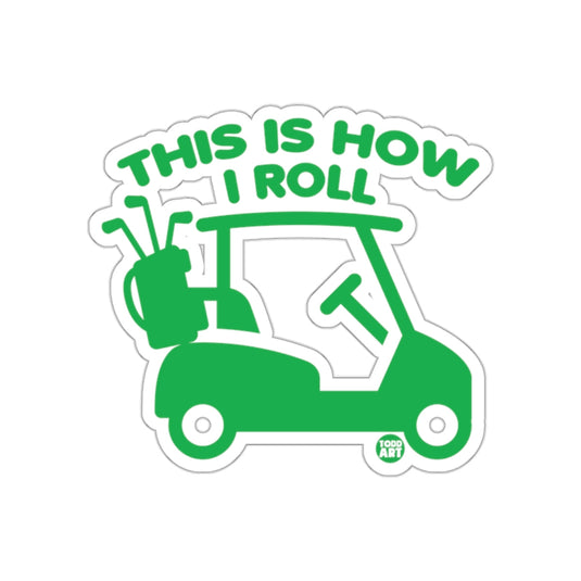 This is How I Roll Golf Cart Todd Art Design sticker
