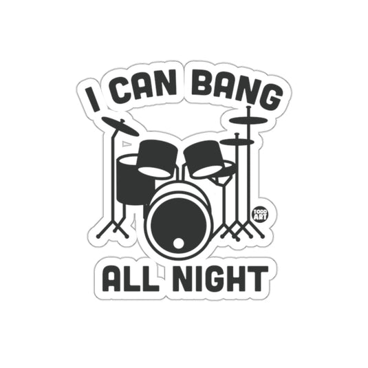 I Can Bang All Night Drummer's Fantasy Design sticker
