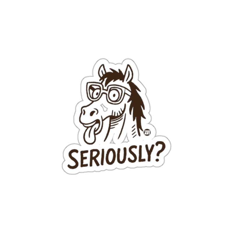 Load image into Gallery viewer, Cool Horse Seriously Sticker for Fun-loving People
