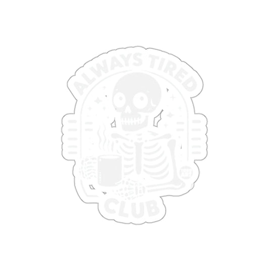 Always Tired Club Skeleton Holding Coffee Mug sticker