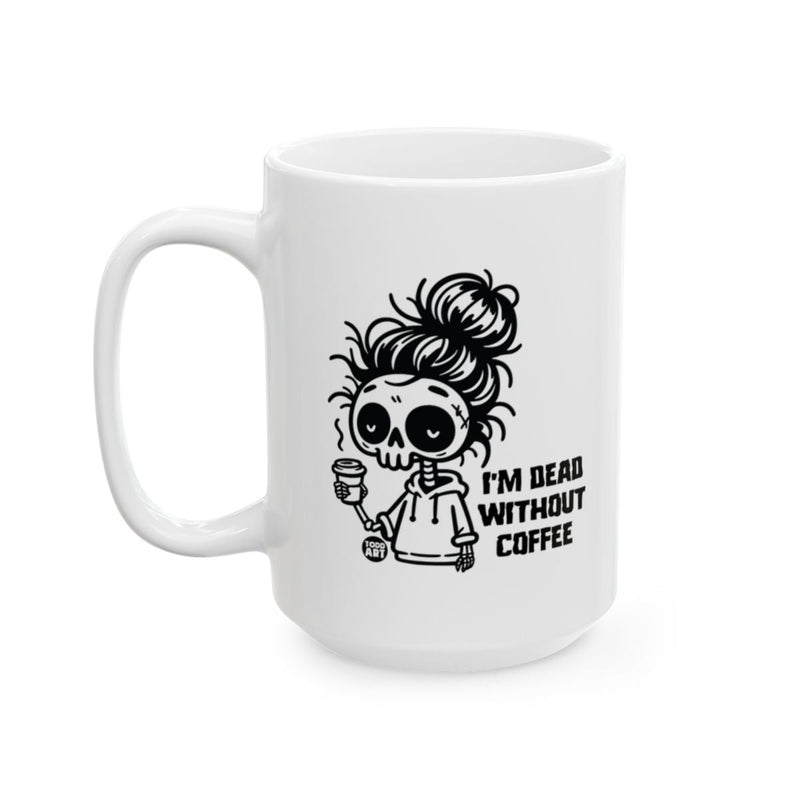 Load image into Gallery viewer, I'm Dead Without Coffee Skeleton Illustration Mug
