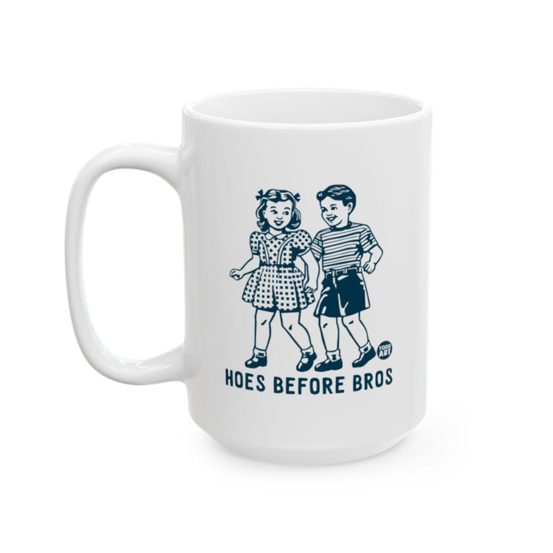 Load image into Gallery viewer, Hoes Before Bros Funny Mug for Friends or Gift Lovers
