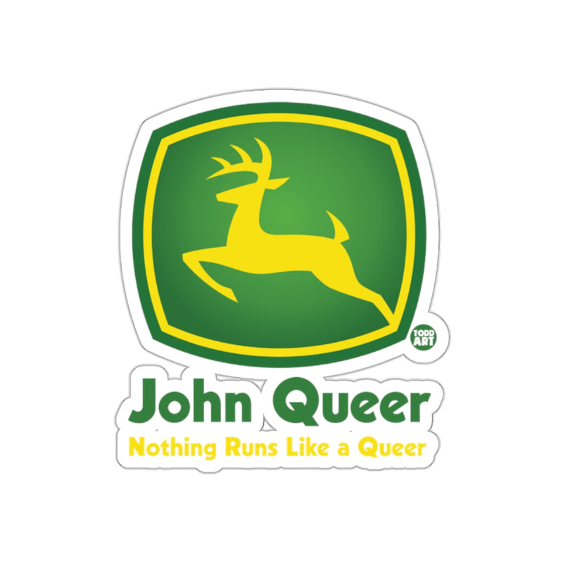 Load image into Gallery viewer, John Queer Nothing Runs Like a Queer sticker
