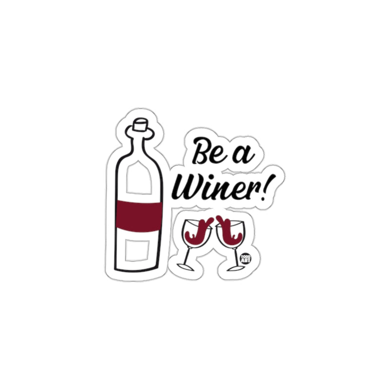 Load image into Gallery viewer, Be a Winer Bottle and Wine Glasses Sticker
