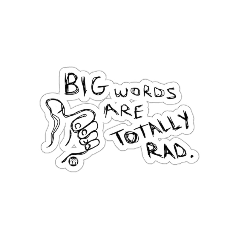 Load image into Gallery viewer, BIG WORDS ARE TOTALLY RAD Sticker for Fun Upgrades
