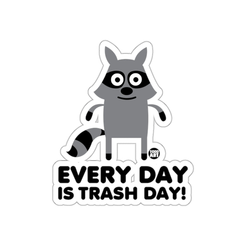 Load image into Gallery viewer, Every Day is Trash Day Raccoon Todd Art Graphic sticker
