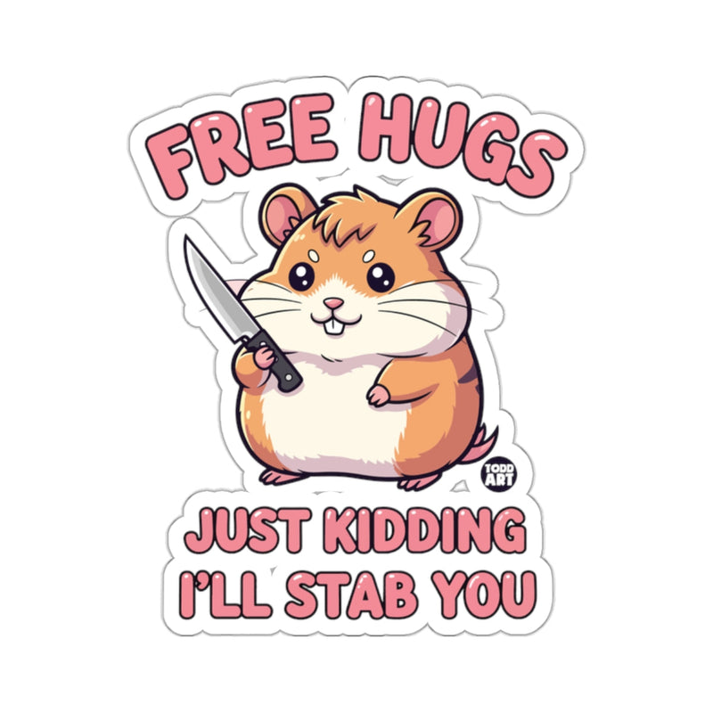 Load image into Gallery viewer, Free Hugs Hamster Just Kidding I'll Stab You 
