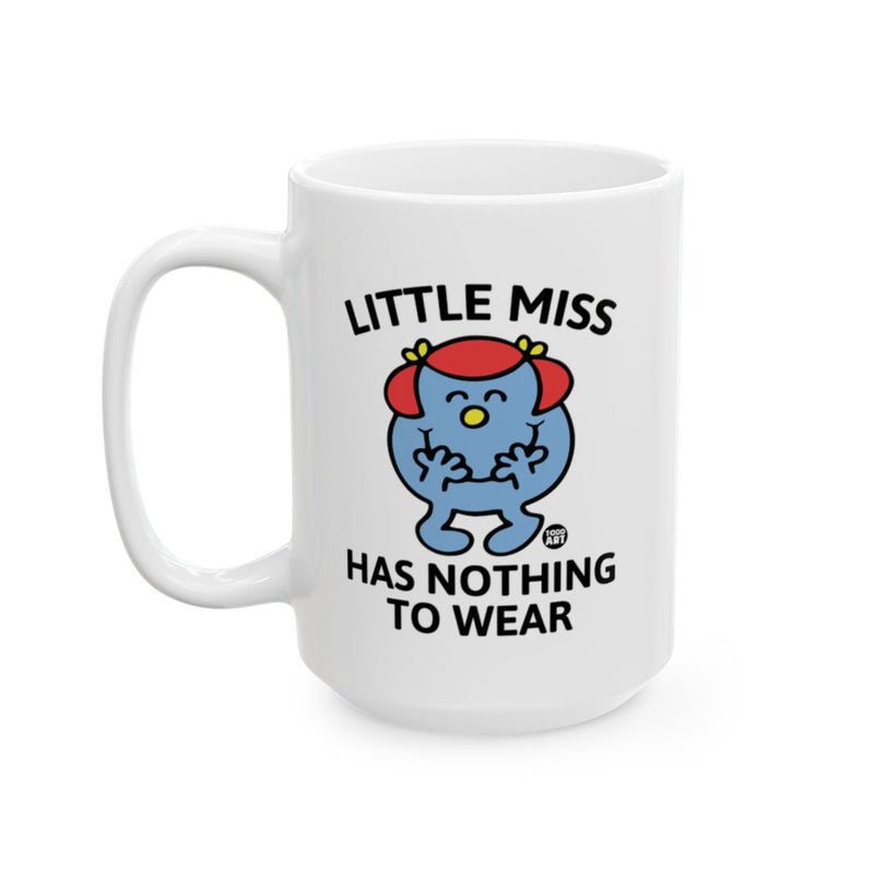 Load image into Gallery viewer, Little Miss Has Nothing to Wear Cute Fun Mug
