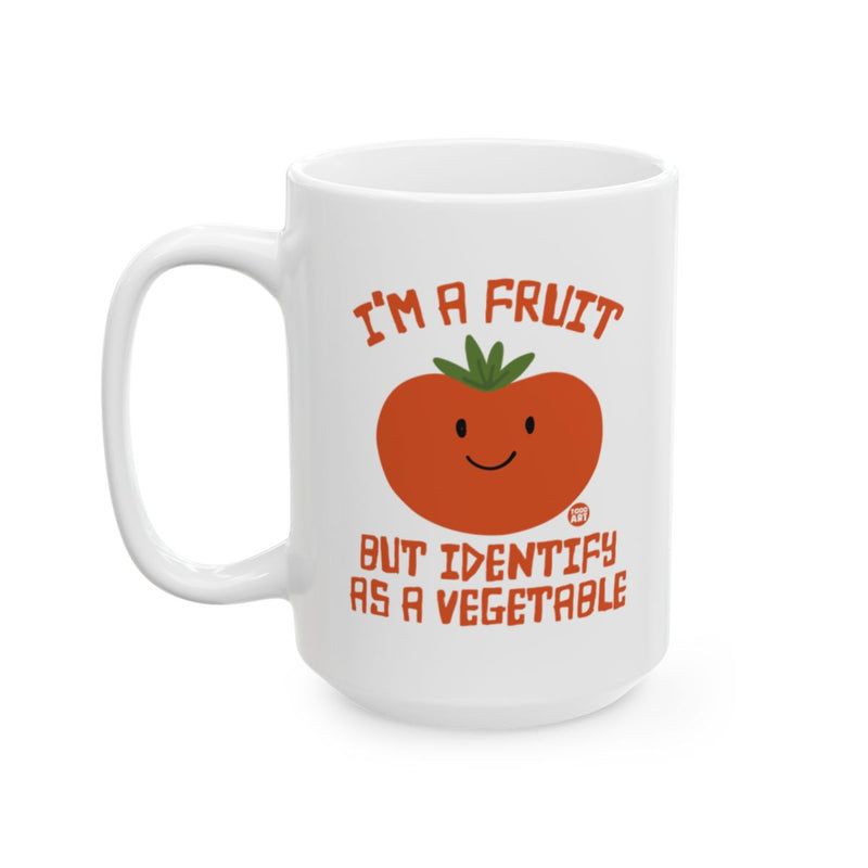 Load image into Gallery viewer, I'm a Fruit But Identify as a Vegetable Mug
