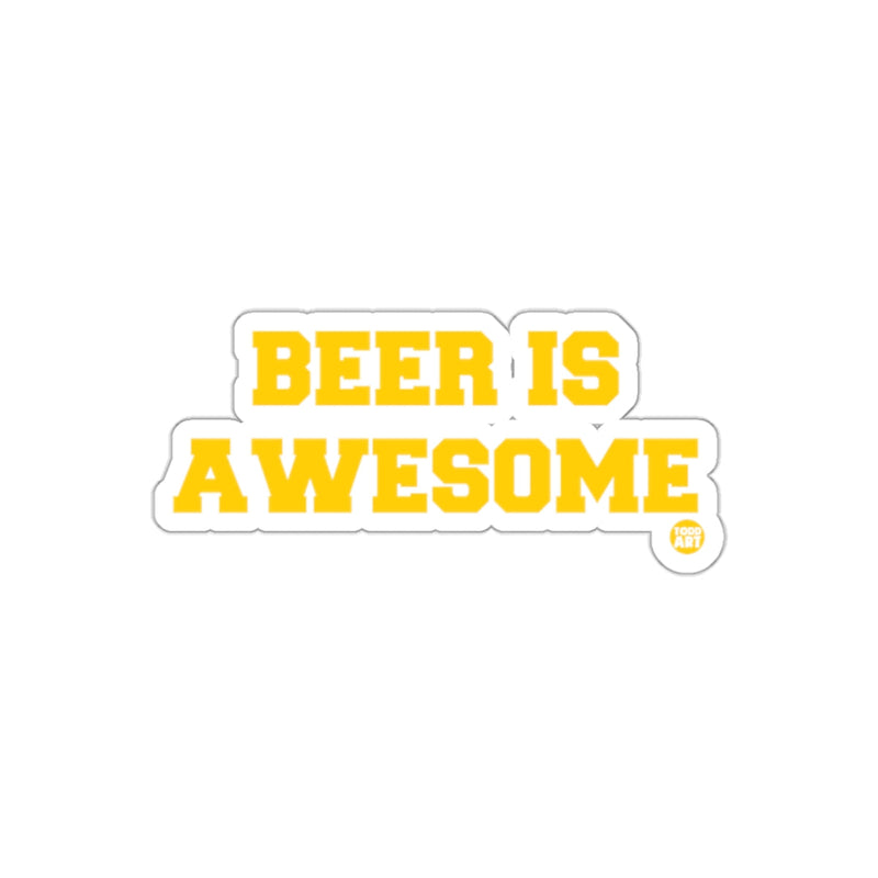 Load image into Gallery viewer, Beer Is Awesome Sticker Fun Statement Sticker
