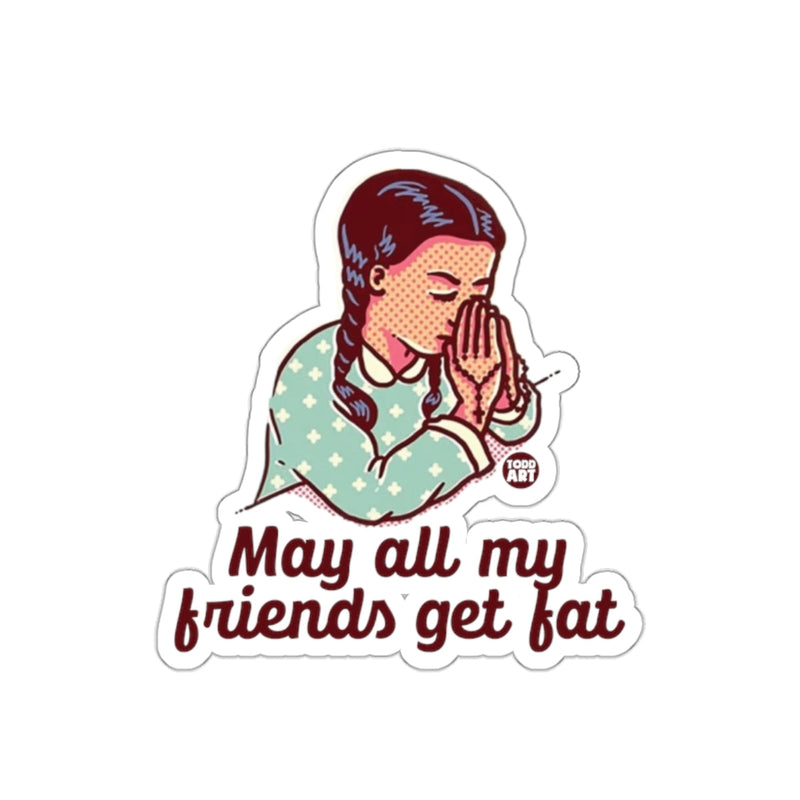 Load image into Gallery viewer, May All My Friends Get Fat Funny Retro Girl Praying sticker
