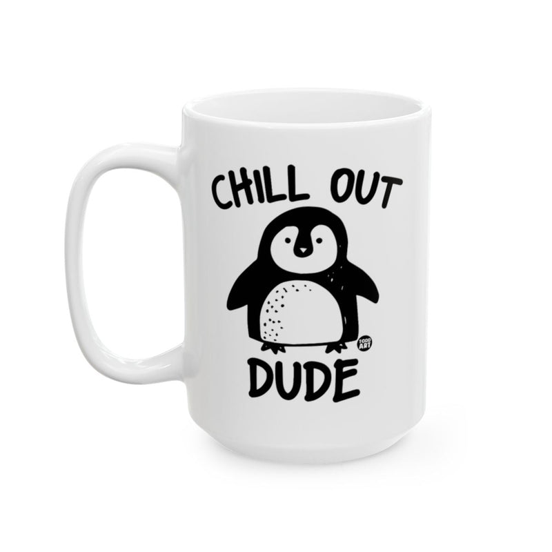 Load image into Gallery viewer, Chill Out Dude Graphic Penguin Design Mug
