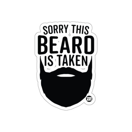 Sorry This Beard Is Taken Funny Beard Lover sticker