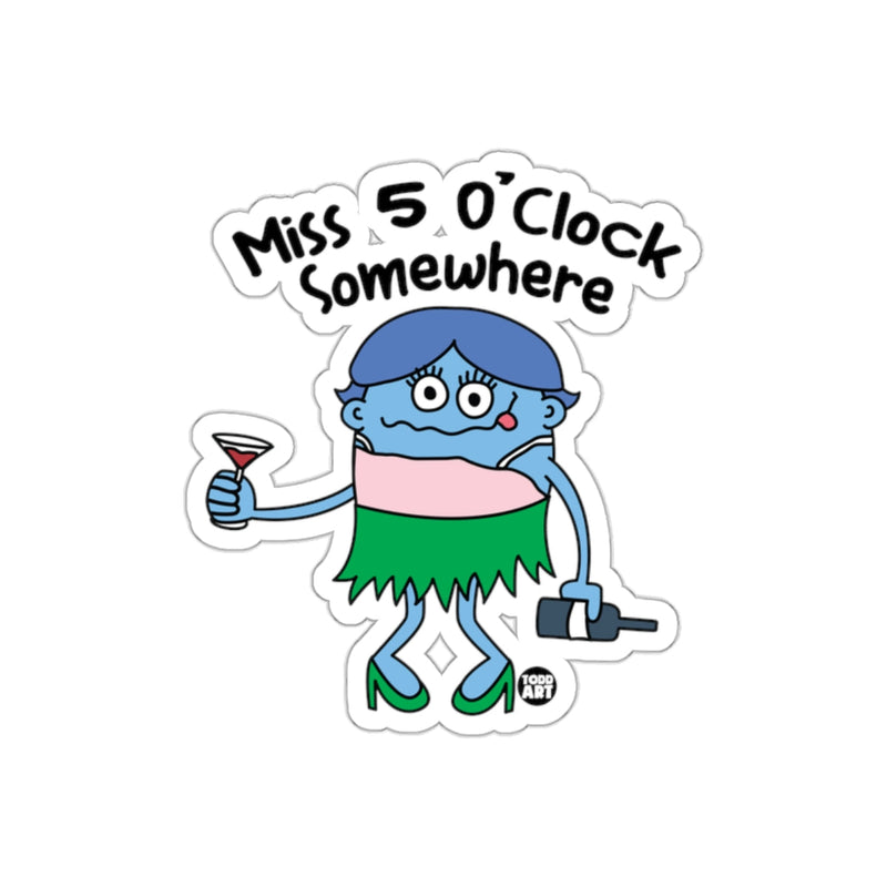 Load image into Gallery viewer, Miss 5 O'Clock Somewhere Funny Character Sticker

