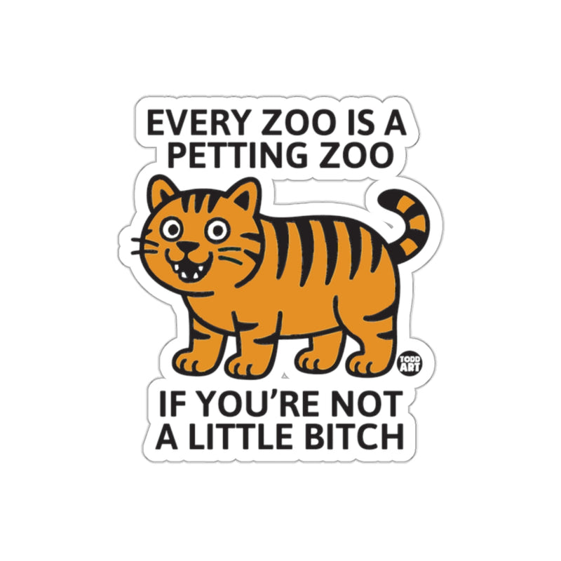 Load image into Gallery viewer, Every Zoo Is a Petting Zoo Funny Cat Sticker

