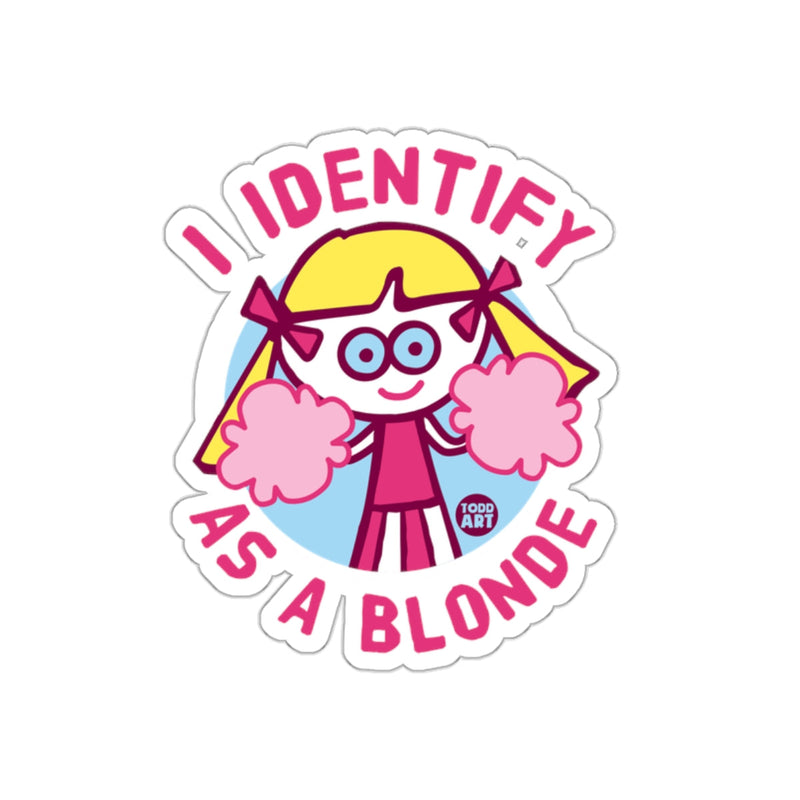 Load image into Gallery viewer, I Identify As A Blonde Cheerful Graphic Sticker
