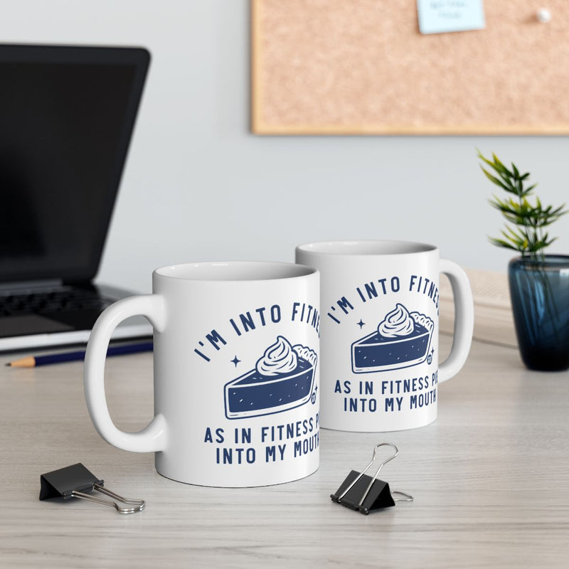 Load image into Gallery viewer, I'm Into Fitness Pie Into My Mouth Mug
