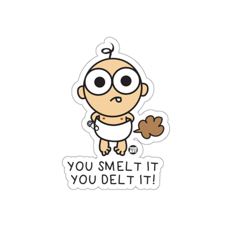 Load image into Gallery viewer, Funny Baby Cartoon You Smelt It You Delt It Sticker
