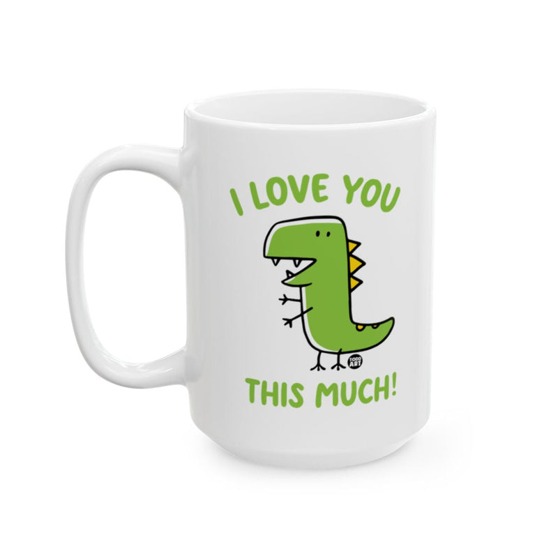 Load image into Gallery viewer, I Love You This Much Green Dinosaur Mug Product
