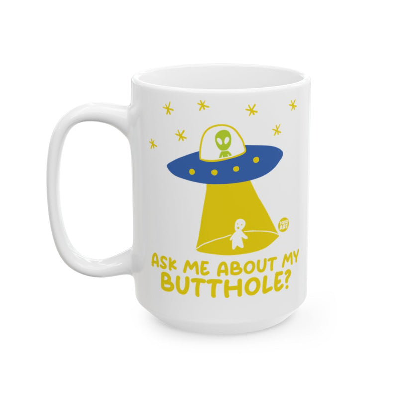 Load image into Gallery viewer, Ask Me About My Butthole Alien Mug
