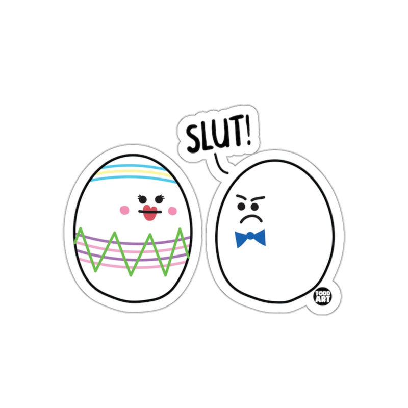 Load image into Gallery viewer, Humorous Cartoon Egg Sticker with SLUT Speech Bubble
