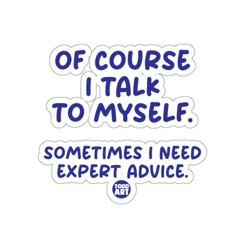 Load image into Gallery viewer, Humorous Self-Talk Expert Advice Sticker Decal
