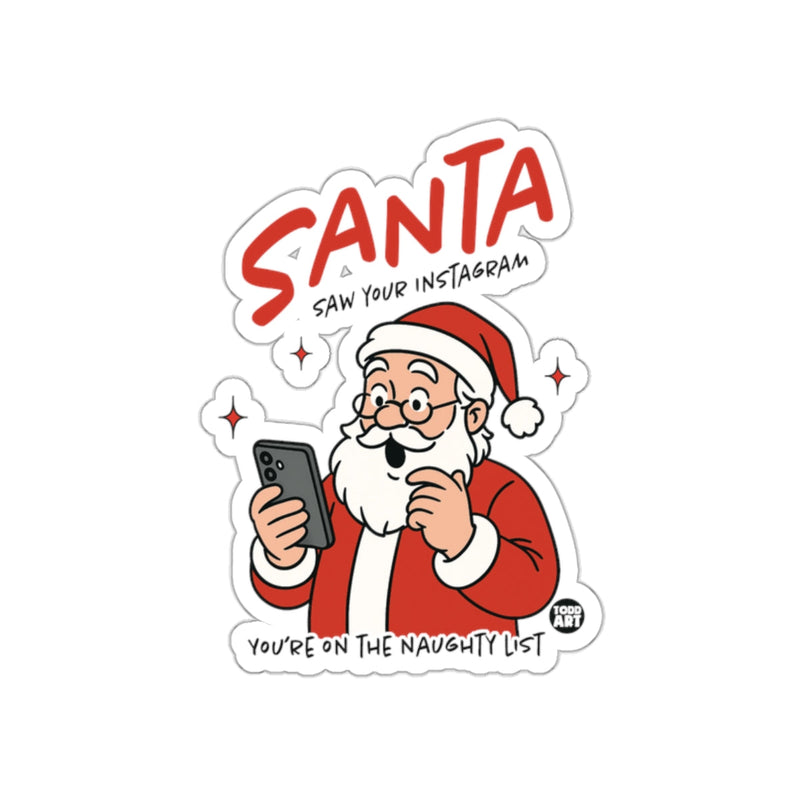 Load image into Gallery viewer, Santa Saw Your Instagram Naughty List Sticker
