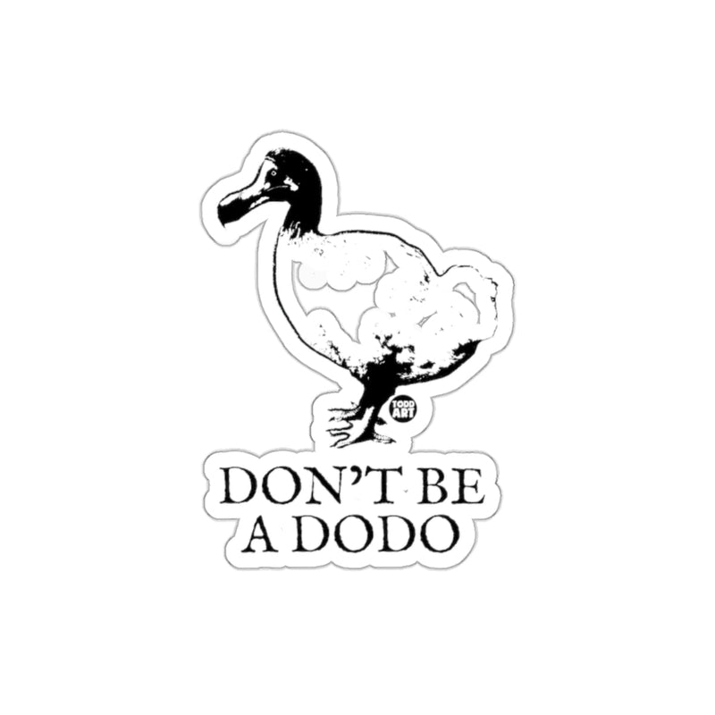 Load image into Gallery viewer, Don't Be A Dodo Motivational Sticker Product
