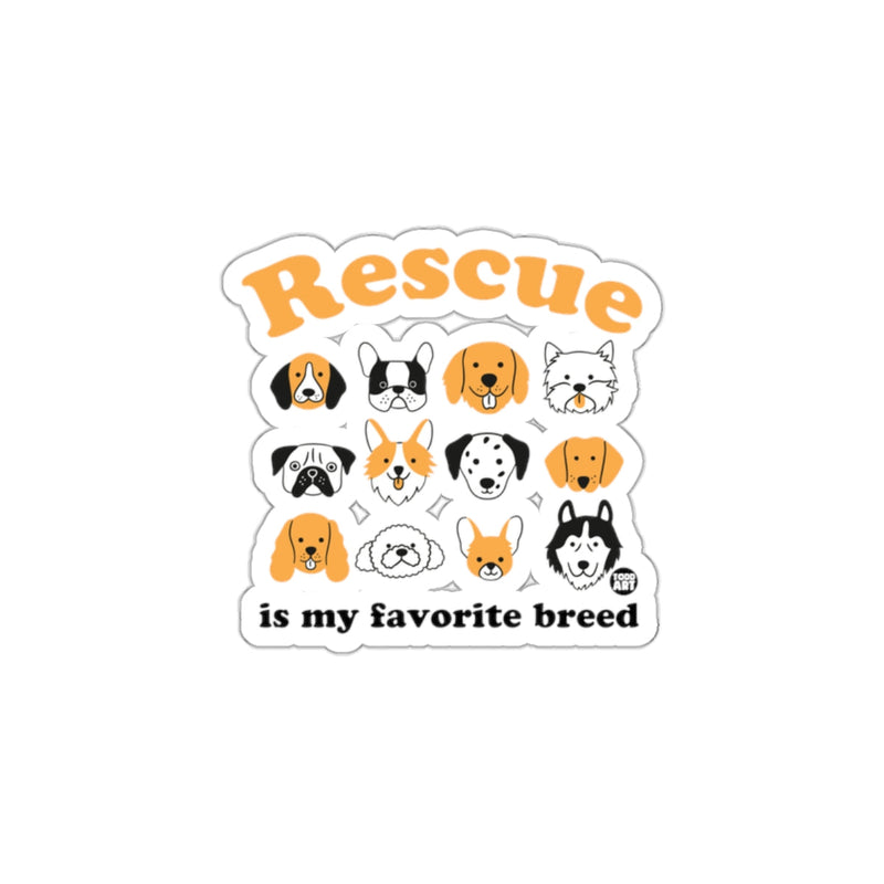 Load image into Gallery viewer, Rescue is My Favorite Breed Sticker for Dog Lovers
