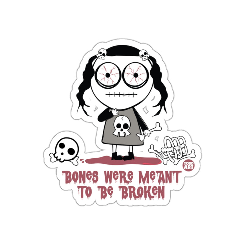 Load image into Gallery viewer, Bones Were Meant To Be Broken Sticker
