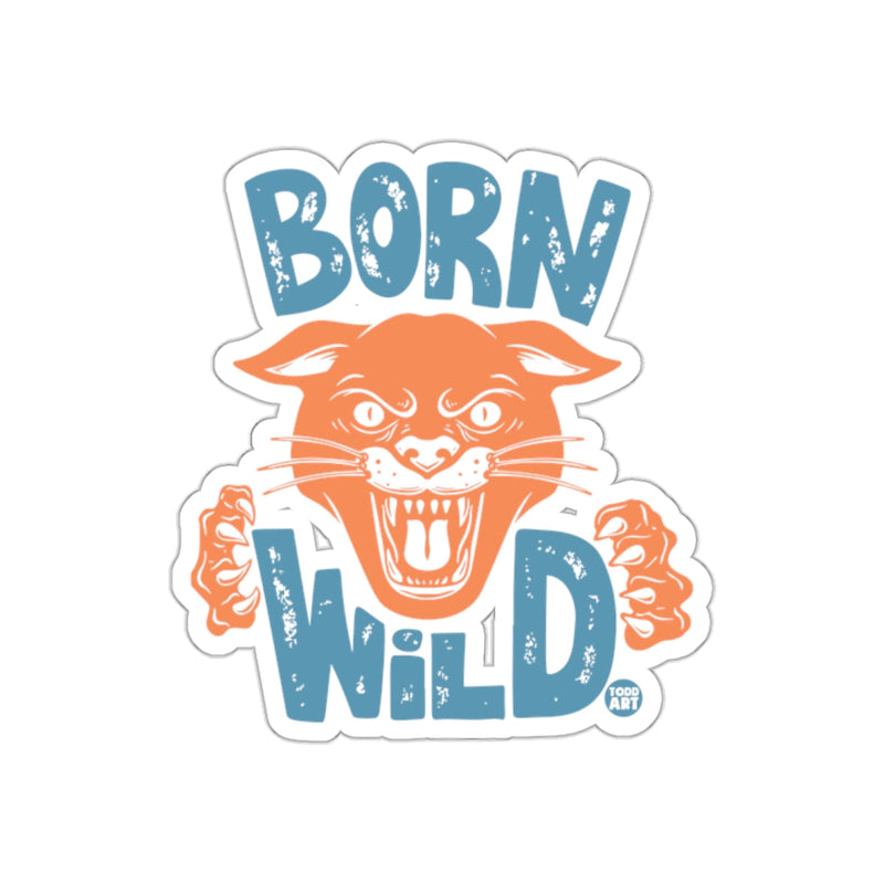 Load image into Gallery viewer, Bold Born Wild Fierce Animal Graphic Design Sticker
