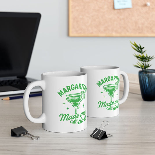 Margaritas Made Me Do It fun and quirky coffee mug