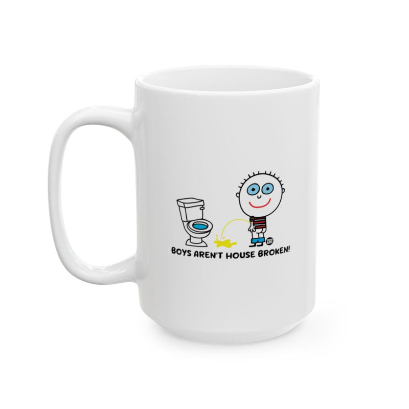 Load image into Gallery viewer, Boys Aren't House Broken Funny Quote Mug Product
