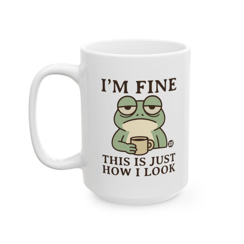 Load image into Gallery viewer, I'm Fine This Is Just How I Look Frog Mug

