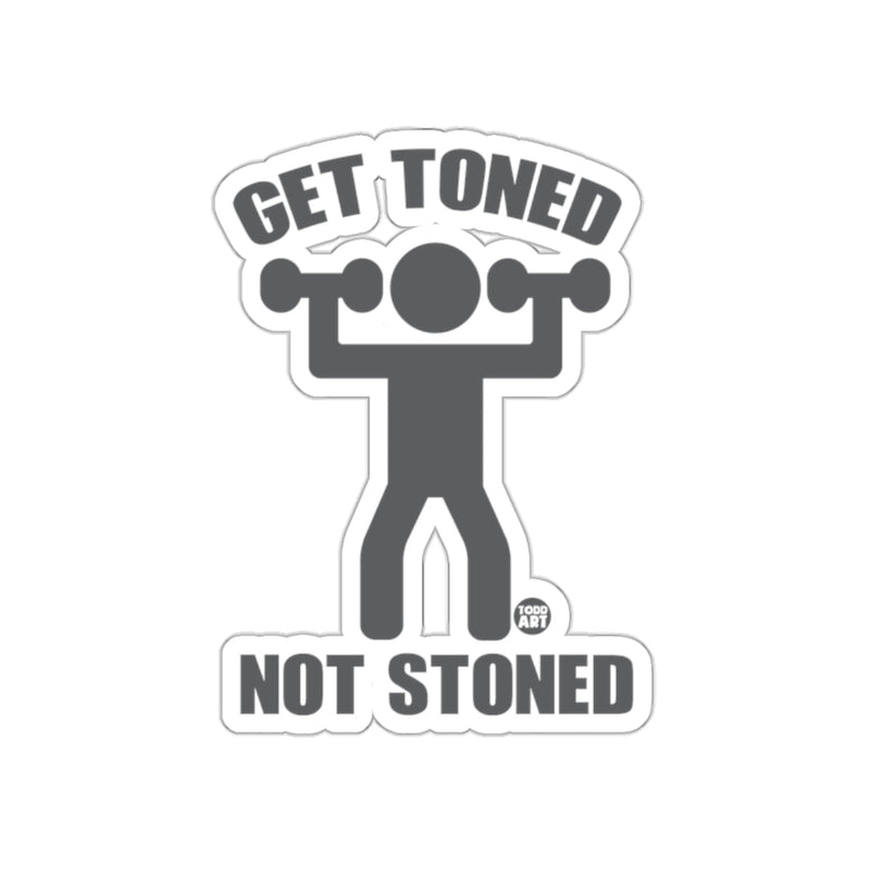 Load image into Gallery viewer, Get Toned Not Stoned Sticker for Fitness Enthusiasts
