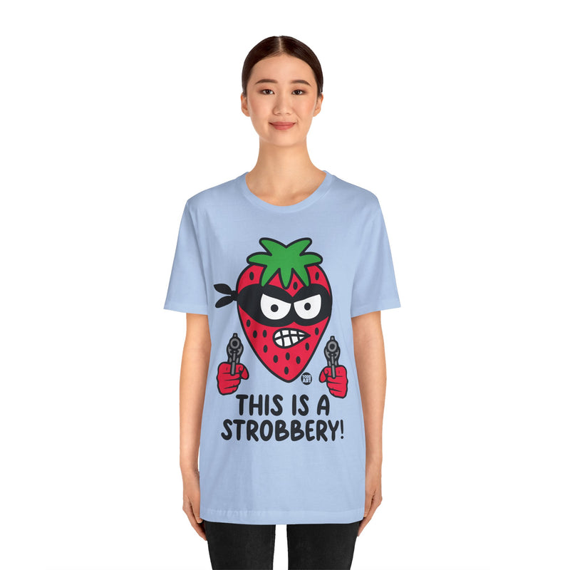 Load image into Gallery viewer, Funny Strawberry Tshirt, This is a Strobbery Tee, Strawberry Pun Shirt, Strawberry Tee Adult
