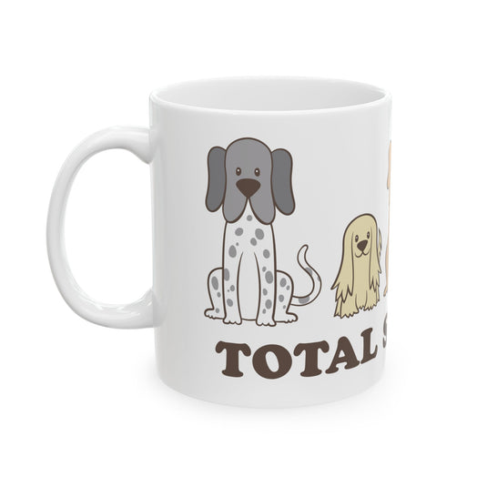 Total Sit Show Dogs Mug, Funny Mugs for Him, Sarcastic Mens Mug, Funny Coffee Mug Men