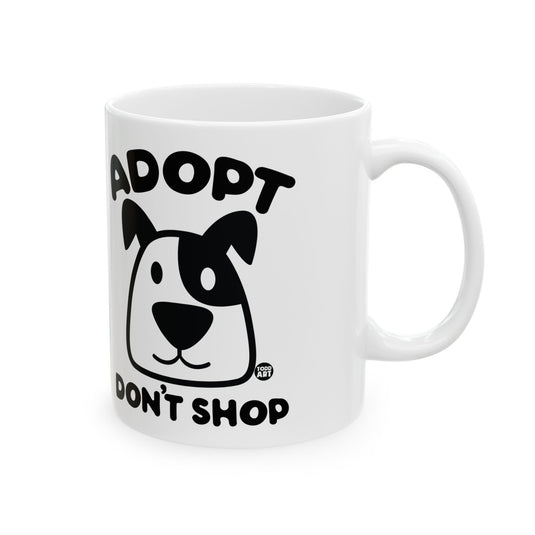 Adopt Dont Shop Mug, Funny Mugs for Him, Sarcastic Mens Mug, Funny Coffee Mug Men