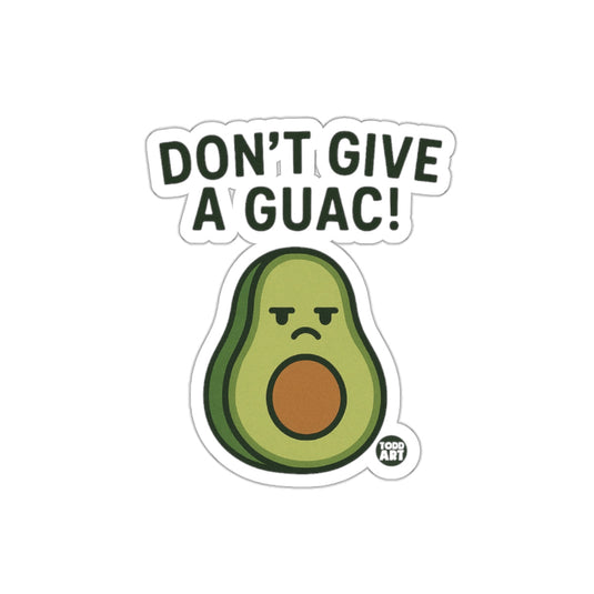 DON'T GIVE A GUAC! Funny Avocado Sticker