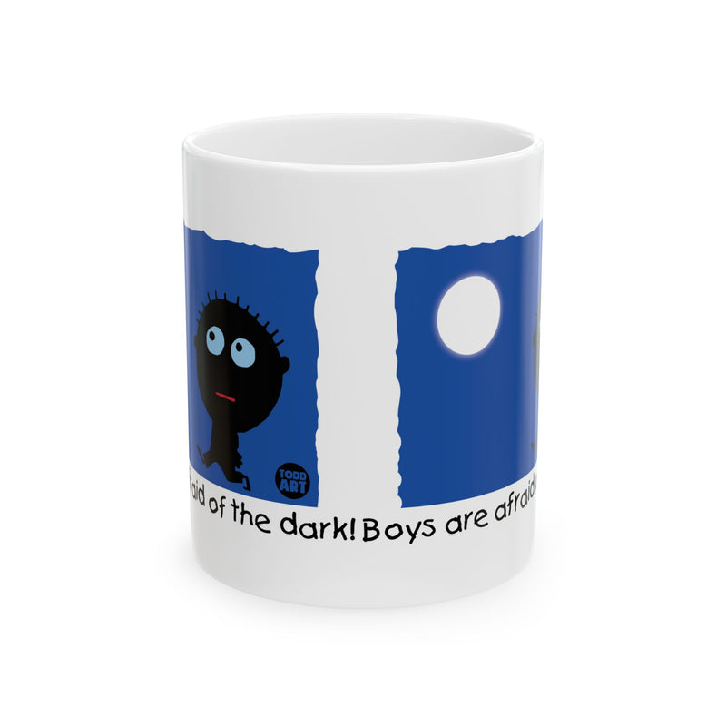 Load image into Gallery viewer, Boys Are Afraid of The Dark Coffee Mug, Funny Boys Are Stupid Mug
