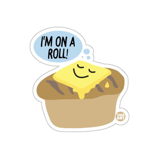 I'm On A Roll Cute Funny Sticker for Decorating
