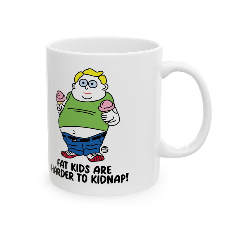 Load image into Gallery viewer, Fat Kids Are Harder To Kidnap Mug, Funny Mugs, Sarcastic Mug, Funny Coffee Mug, Meme Mugs
