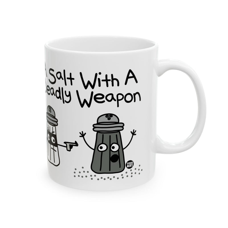 Load image into Gallery viewer, A Salt Deadly Weapon Mug, Funny Mugs for Him, Sarcastic Mens Mug, Funny Coffee Mug Men
