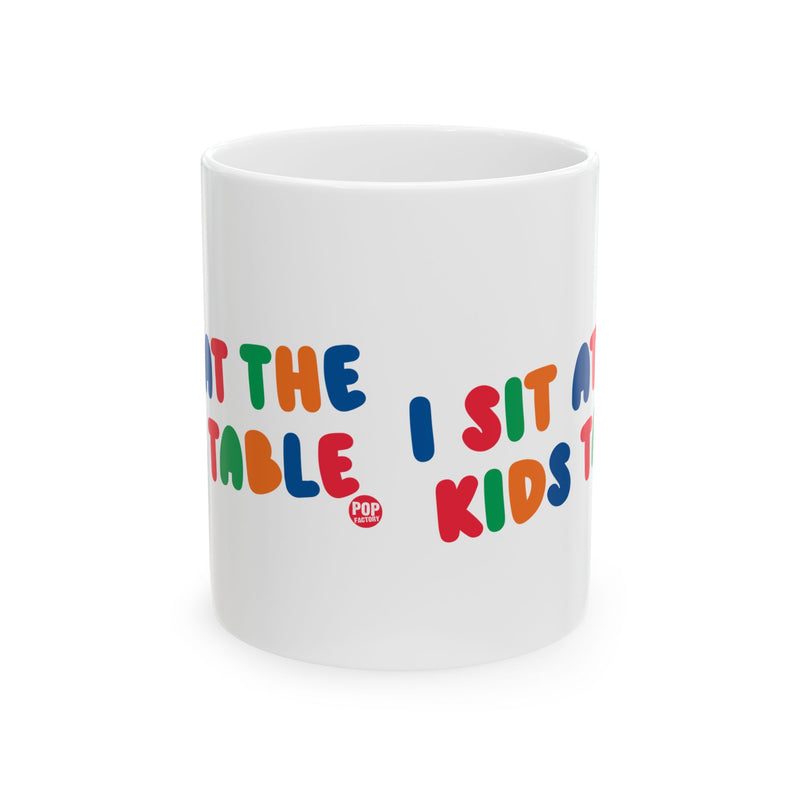 Load image into Gallery viewer, I Sit At The Kids Table Mug
