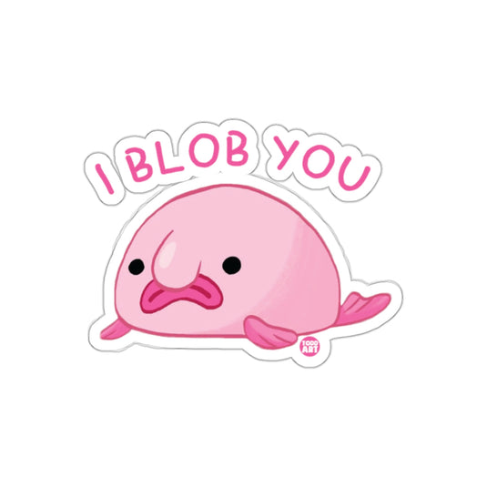 I Blob You Cute Funny Blobfish Illustration Sticker