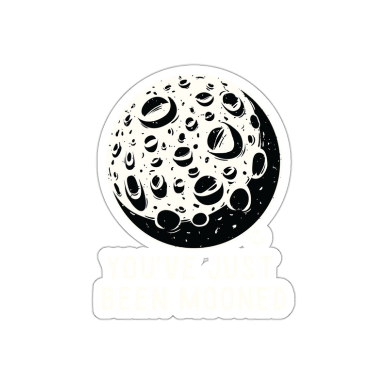 Load image into Gallery viewer, You've Just Been Mooned Sticker Funny Design
